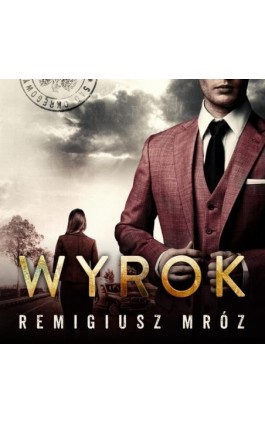 Chyłka. Wyrok - Remigiusz Mróz - Audiobook - 9788366517165