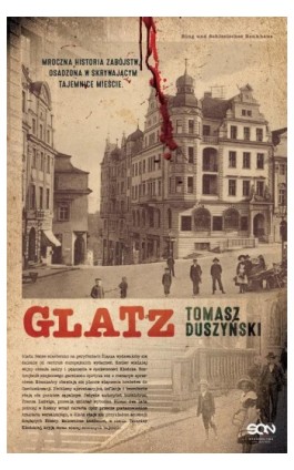 Glatz. Tomasz Duszyński - Tomasz Duszyński - Ebook - 978-83-8129-192-7