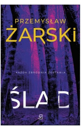 Ślad - Przemysław Żarski - Ebook - 978-83-665-1721-9