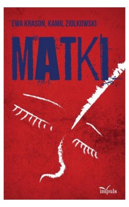 Matki - Ziółkowski Kamil - Ebook - 978-83-8095-272-0