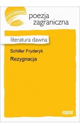 Rezygnacja - Fryderyk Schiller - Ebook - 978-83-270-2591-3