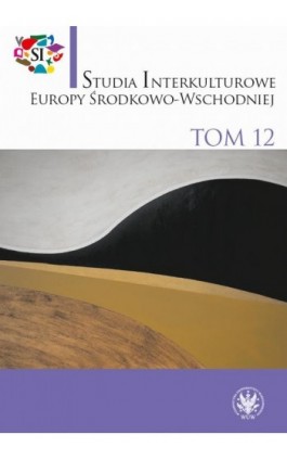 Studia Interkulturowe Europy Środkowo-Wschodniej 2019/12 - Ebook