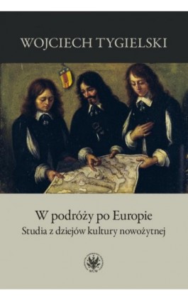 W podróży po Europie - Wojciech Tygielski - Ebook - 978-83-235-3590-4