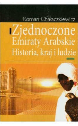 Zjednoczone Emiraty Arabskie - Roman Chałaczkiewicz - Ebook - 978-83-7545-287-7