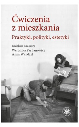 Ćwiczenia z mieszkania - Ebook - 978-83-235-3596-6