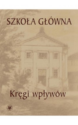Szkoła Główna. Tom 1 - Ebook - 978-83-235-2740-4