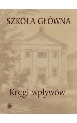 Szkoła Główna. Tom 1 - Ebook - 978-83-235-2740-4