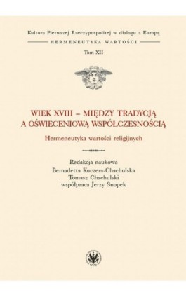 Wiek XVIII - między tradycją a oświeceniową współczesnością - Ebook - 978-83-235-3091-6