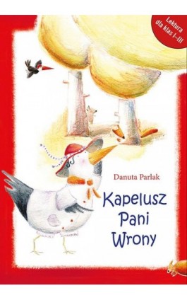 Kapelusz Pani Wrony - Danuta Parlak - Ebook - 978-83-7551-271-7