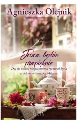 Jeszcze będzie przepięknie - Agnieszka Olejnik - Ebook - 978-83-8195-108-1