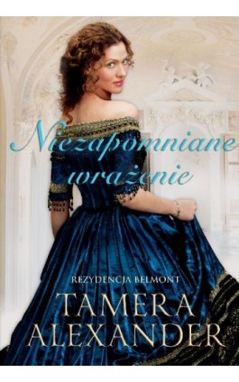 Niezapomniane wrażenie - Tamera Alexander - Ebook - 978-83-65843-80-7