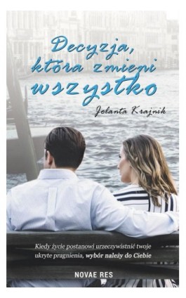 Decyzja, która zmieni wszystko - Jolanta Krajnik - Ebook - 978-83-8083-986-1