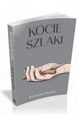 Kocie szlaki - Krystyna Jarocka - Ebook - 978-83-62993-73-4