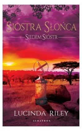 Siostra Słońca - Lucinda Riley - Ebook - 978-83-7985-453-0