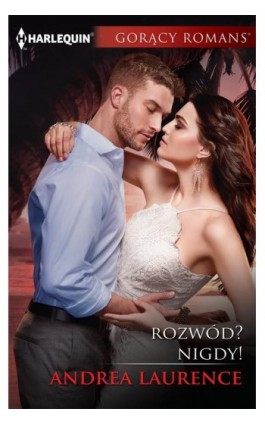 Rozwód? Nigdy! - Andrea Laurence - Ebook - 978-83-276-3842-7