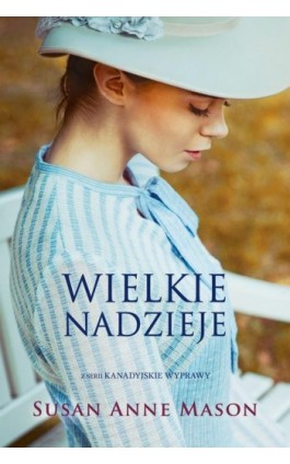 Wielkie nadzieje - Susan Anne Mason - Ebook - 978-83-662-9760-9