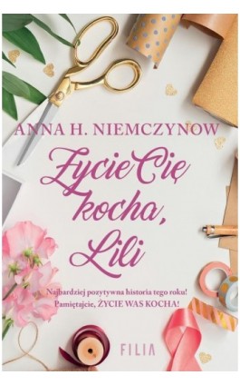 Życie cię kocha Lili - Anna H. Niemczynow - Ebook - 978-83-8075-807-0