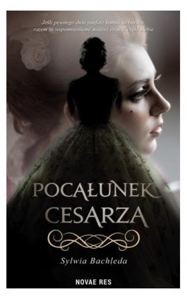 Pocałunek cesarza - Sylwia Bachleda - Ebook - 978-83-8147-001-8