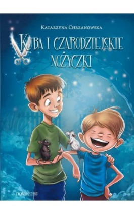 Kuba i czarodziejskie nożyczki - Katarzyna Chrzanowska - Ebook - 978-83-7942-284-5