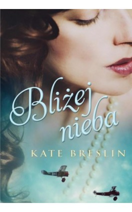 Bliżej nieba - Kate Breslin - Ebook - 978-83-65843-89-0
