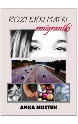 Rozterki matki emigrantki - Anka Nisztuk - Ebook - 978-83-7859-956-2