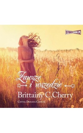 Zawsze i wszędzie - Brittainy C. Cherry - Audiobook - 978-83-8146-861-9