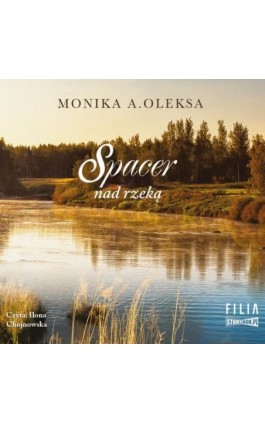 Spacer nad rzeką - Monika A. Oleksa - Audiobook - 978-83-8146-882-4