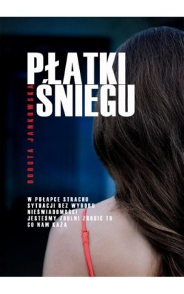 Płatki śniegu - Dorota Jankowska - Ebook - 978-83-8126-246-0