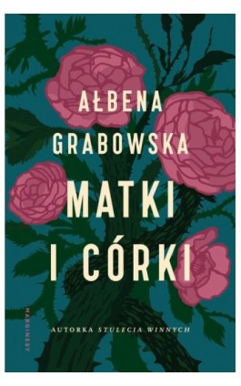 Matki i córki - Ałbena Grabowska - Ebook - 978-83-66335-28-8