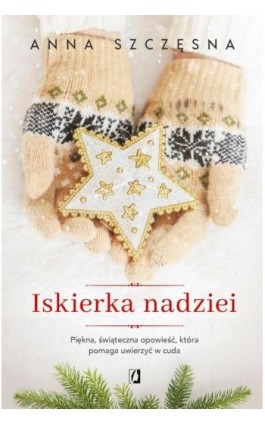 Iskierka nadziei - Anna Szczęsna - Ebook - 978-83-66436-81-7