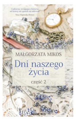 Dni naszego życia Część 2 - Małgorzata Mikos - Ebook - 978-83-8147-634-8