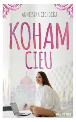 Koham Cieu - Agnieszka Cichocka - Ebook - 978-83-8147-303-3