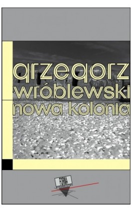 Nowa Kolonia - Grzegorz Wróblewski - Ebook - 978-83-66180-94-9