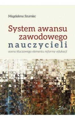 System awansu zawodowego nauczycieli - Szumiec Magdalena - Ebook - 978-83-8095-214-0