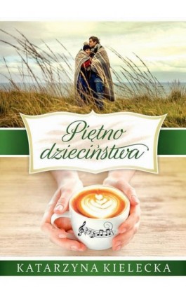 Piętno dzieciństwa - Katarzyna Kielecka - Ebook - 978-83-66201-96-5