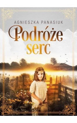 Podróże serc - Agnieszka Panasiuk - Ebook - 978-83-66573-02-4