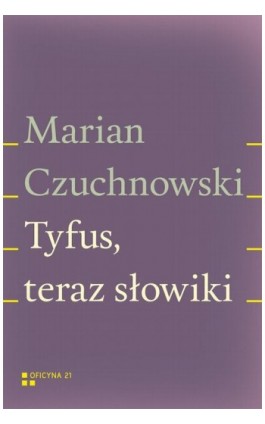 Tyfus, teraz słowiki - Marian Czuchnowski - Ebook - 978-83-942909-9-3