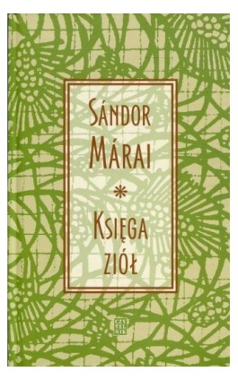 Księga ziół - Sandor Marai - Ebook - 978-83-07-03446-1