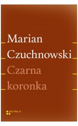 Czarna koronka - Marian Czuchnowski - Ebook - 978-83-955763-0-0