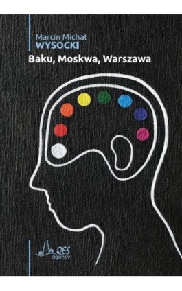 Baku_Moskwa_Warszawa - Marcin Michał Wysocki - Ebook - 978-83-66044-13-5