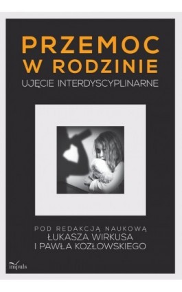 Przemoc w rodzinie - Łukasz Wirkus - Ebook - 978-83-8095-315-4