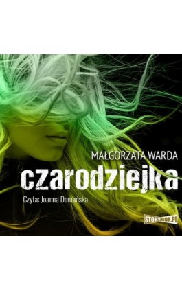 Czarodziejka - Małgorzata Warda - Audiobook - 978-83-8194-097-9