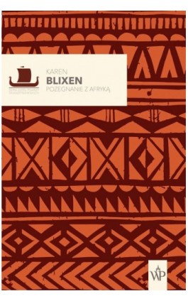 Pożegnanie z Afryką - Karen Blixen - Ebook - 9788366381582