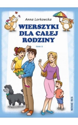 Wierszyki dla całej rodziny. Tom 2 - Anna Lorkowska - Ebook - 978-83-7942-515-0