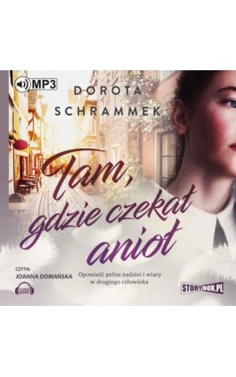 Tam gdzie czekał anioł - Dorota Schrammek - Audiobook - 978-83-8146-001-9