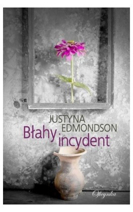 Błahy incydent - Justyna Edmondson - Ebook - 978-83-66613-06-5