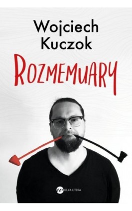 Rozmemuary - Wojciech Kuczok - Ebook - 978-83-8032-327-8