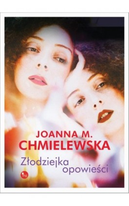 Złodziejka opowieści - Joanna M. Chmielewska - Ebook - 978-83-7779-458-6