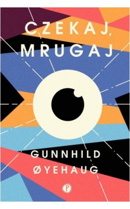 Czekaj mrugaj - Gunnhild Oyehaug - Ebook - 978-83-952038-7-9