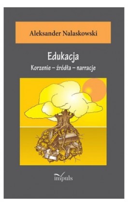 Edukacja - Aleksander Nalaskowski - Ebook - 978-83-8095-304-8